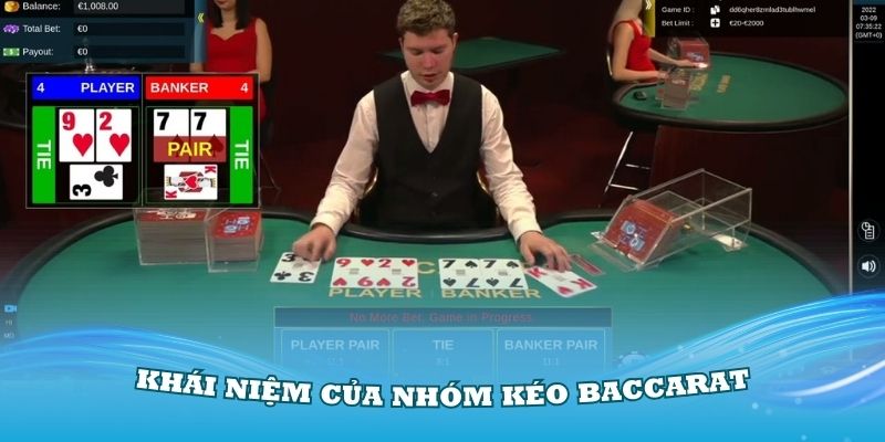 Nhóm kéo Baccarat là gì?